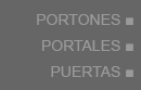 PORTONES PUERTAS Y PORTALES
